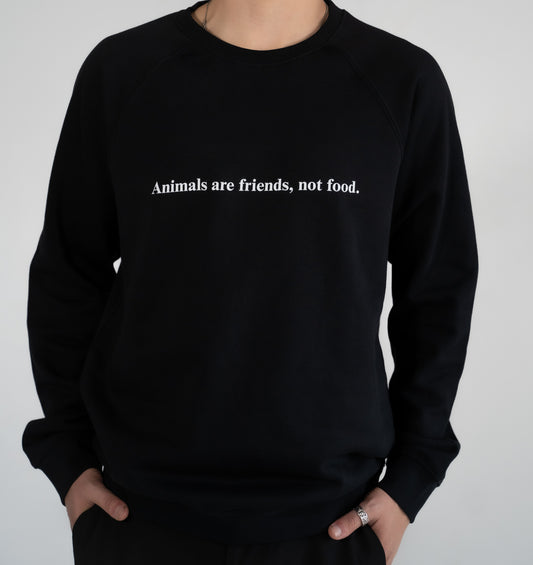 Animals are friends, not food -Organic Unisex Sweatshirt