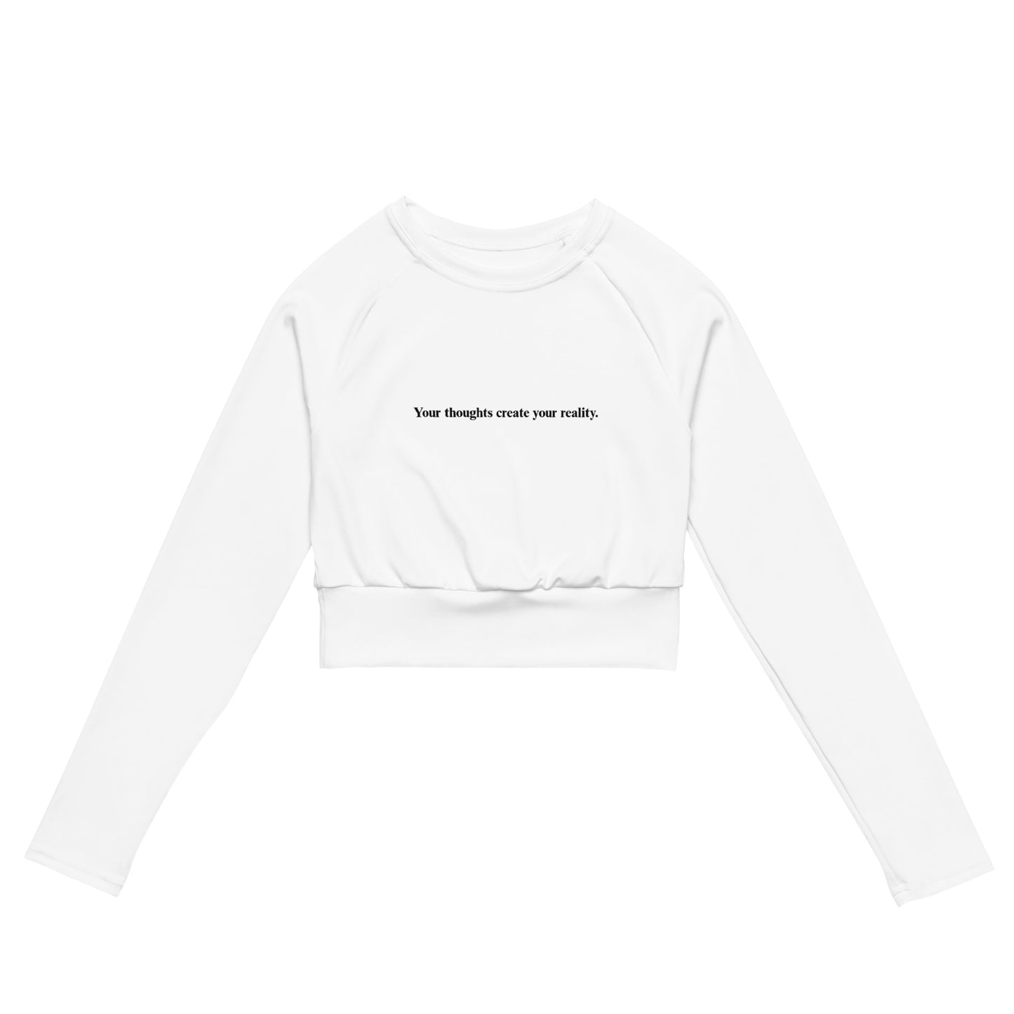 Your thoughts create your reality - Recycled long-sleeve crop top