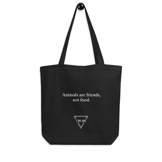 Animals are friends, not food -Eco Tote Bag