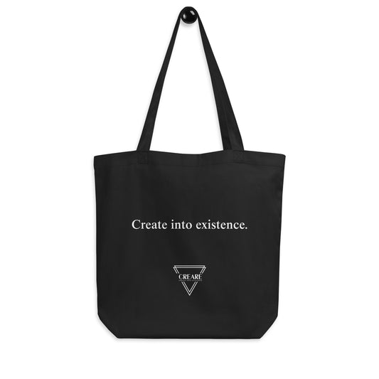 Create into existence - Eco Tote Bag